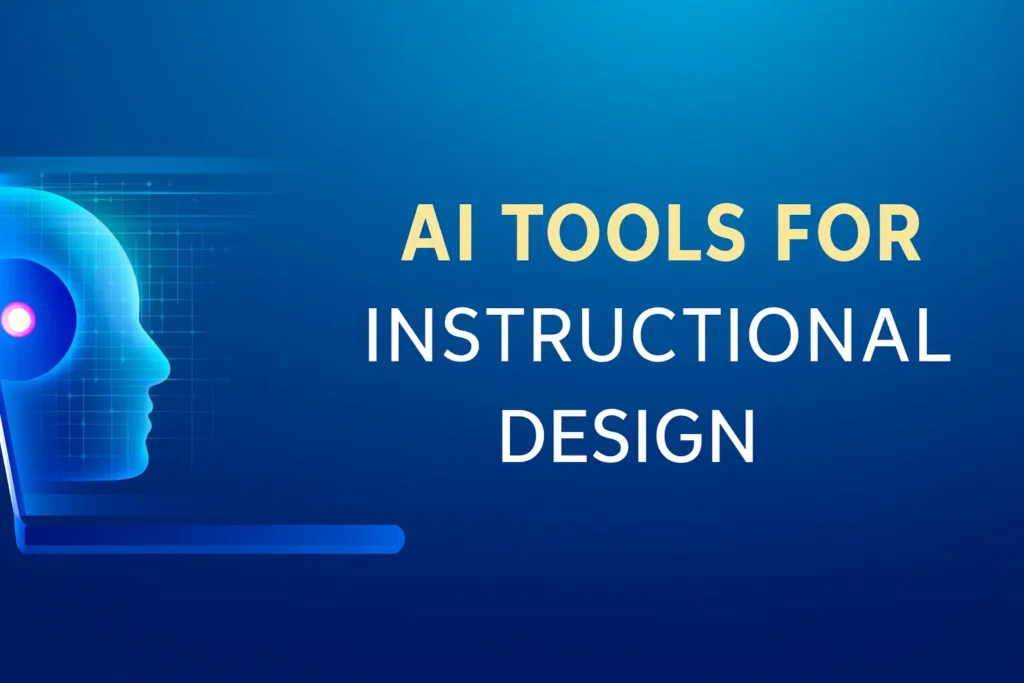 A modern deep-blue banner featuring a realistic laptop on the left with a soft glowing AI face on the screen, and the text “AI Tools for Instructional Design” on the right in golden and white typography.