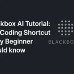 Blackbox AI Tutorial banner showing the text “The Coding Shortcut Every Beginner Should Know” with a dark background and the Blackbox AI logo.